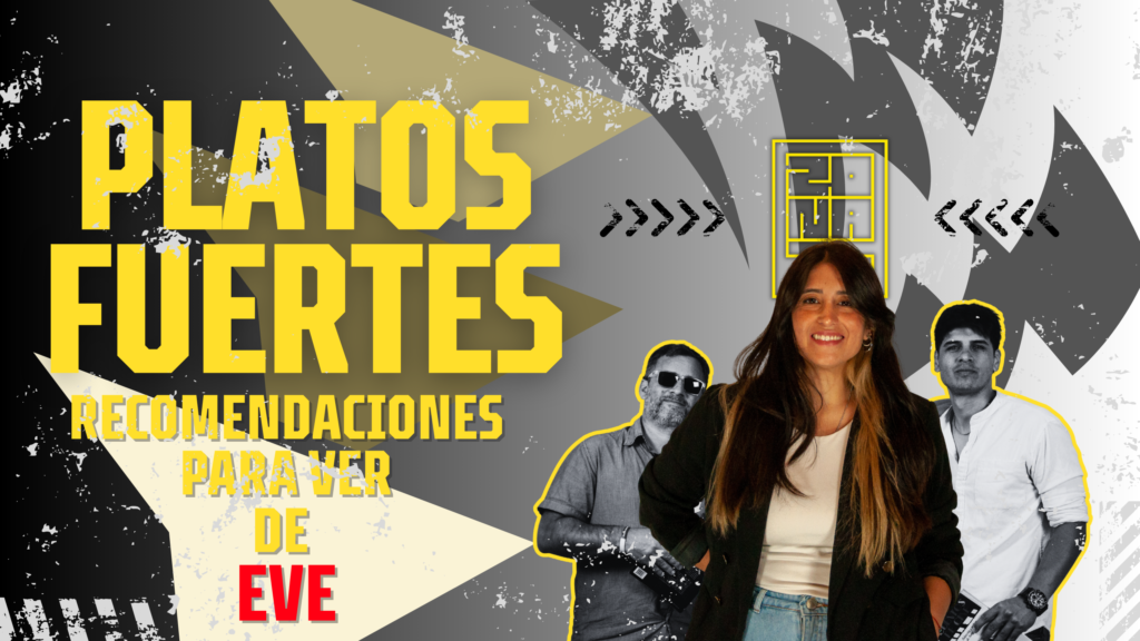 Platos Fuertes: las recomendaciones de Eve para disfrutar el fin de semana largo